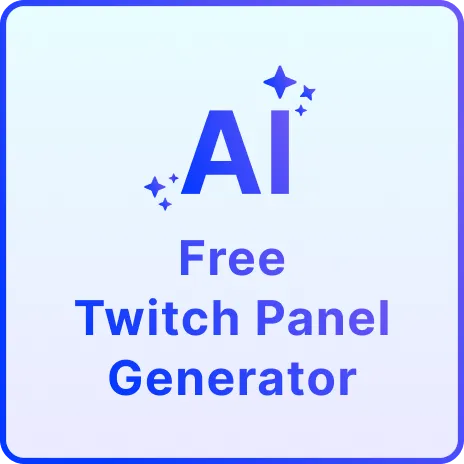 Free AI Twitch Panel Generator, Create Panel Images Online [ No Signup ]